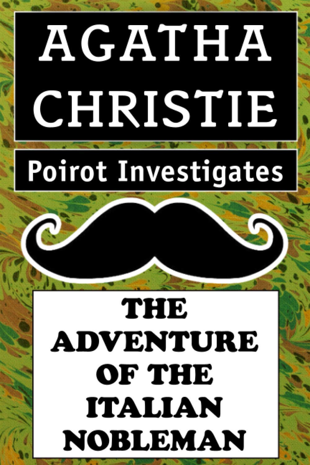 Agatha Christie's Poirot Investigates: The Adventure of the Italian Nobleman: Super Large Print Edition of the Classic Mystery Specially Designed for Low Vision Readers with a Giant Easy to Read Font