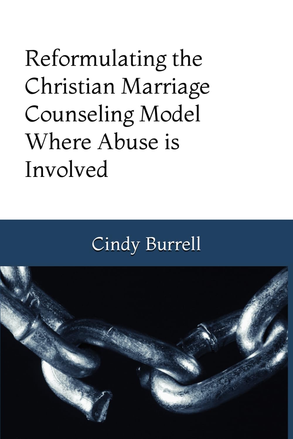 Reformulating the Christian Marriage Counseling Model: Where Abuse is Involved