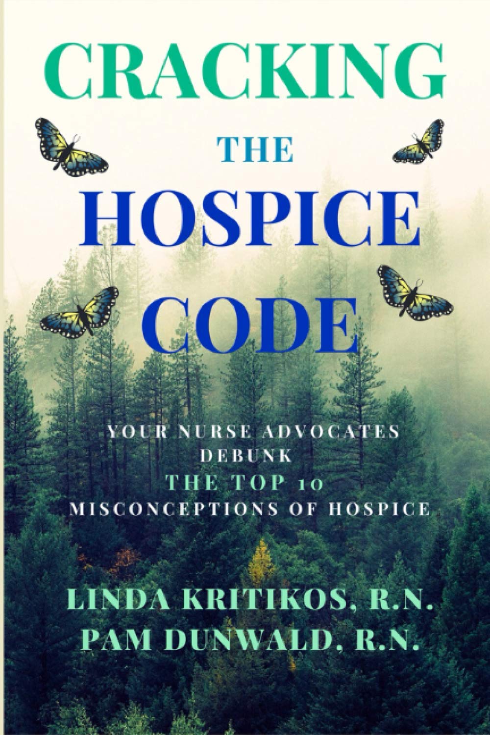 Cracking the Hospice Code: Your Nurse Advocates Debunk the Top 10 Misconceptions of Hospice