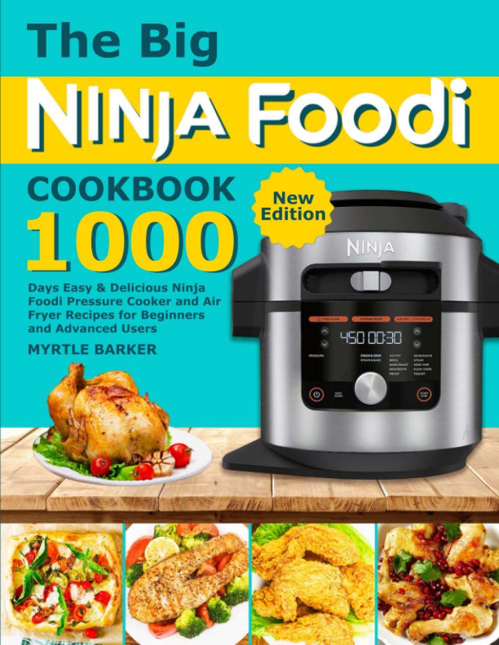The Big Ninja Foodi Cookbook: 1000-Days Easy & Delicious Ninja Foodi Pressure Cooker and Air Fryer Recipes for Beginners and Advanced Users - 7334