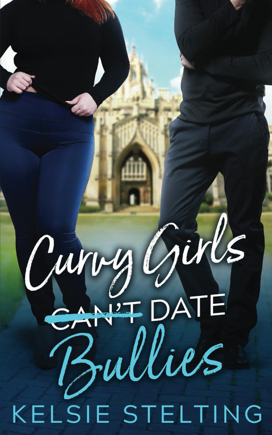 Curvy Girls Can't Date Bullies: A Sweet Young Adult Romance (The Curvy Girl Club®) - 7198