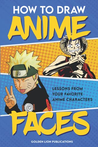 How to Draw Anime Faces: Lessons From Your Favorite Anime Characters | Perfect for All Ages! - 5872