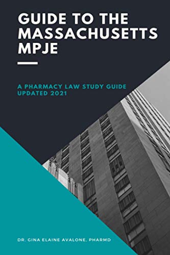 Guide to the Massachusetts MPJE: A Pharmacy Law Study Guide - 2211