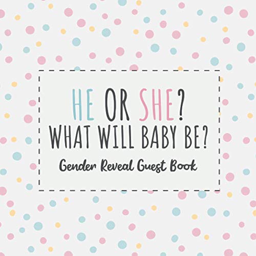 He Or She? What Will Baby Be? Gender Reveal Guest Book: Pink And Blue Gender Reveal Party Guestbook And Keepsake - 6184