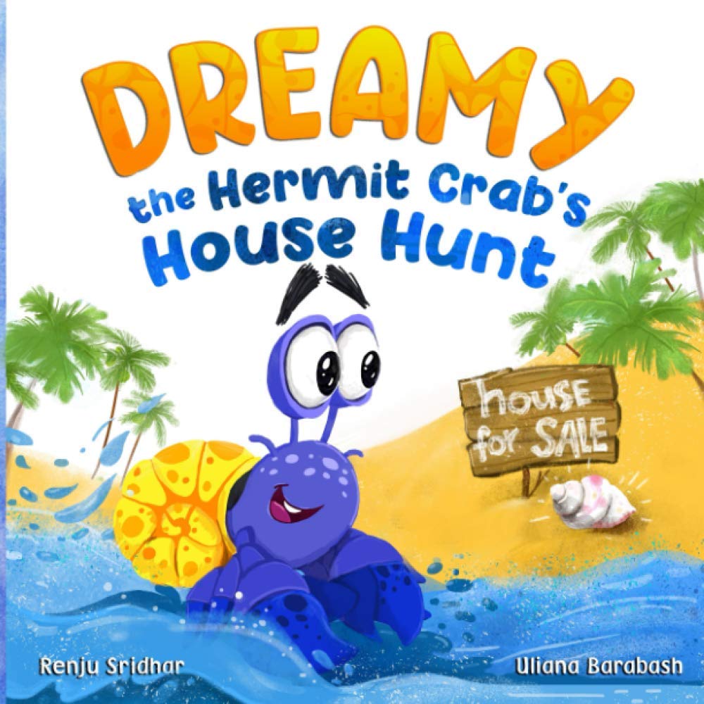 DREAMY the Hermit Crab’s House Hunt: A children's book about sharing, caring, and re-using. - 2647
