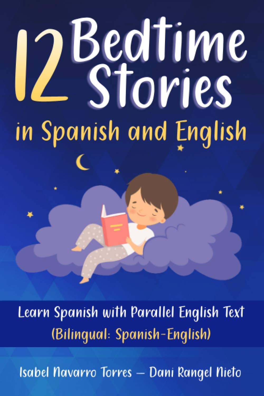 12 Bedtime Stories in Spanish and English: Learn Spanish with Parallel English Text (Bilingual: Spanish-English) - 8955