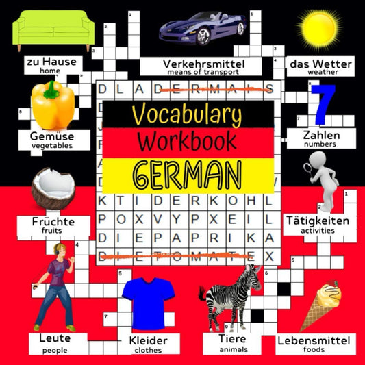 German Vocabulary Workbook: Bilingual German English Dictionary for Kids 8 -12 with Games to learn German – Word Search & Crosswords Puzzles (Vocab Games for Kids) - 7557
