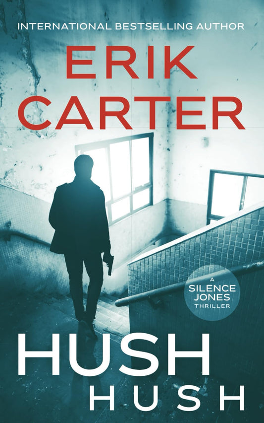 Hush Hush (Silence Jones Action Thrillers Series)