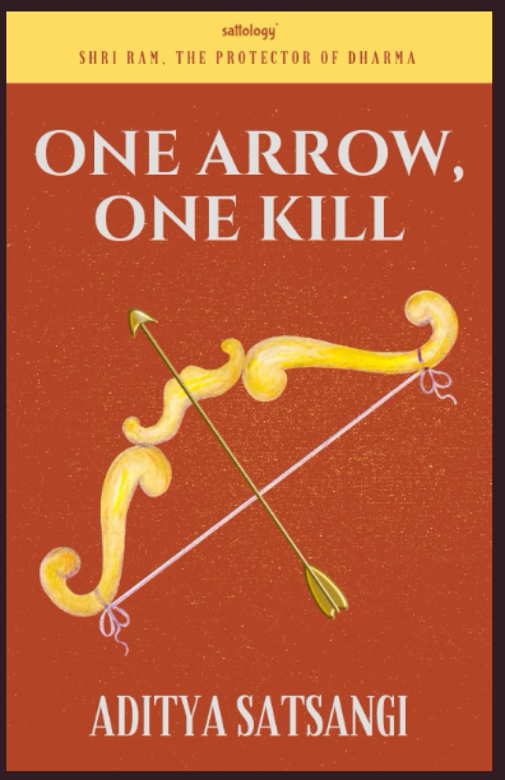 One Arrow, One Kill: Jai Shri Ram (Sattology)