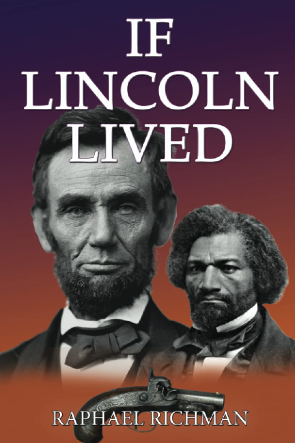 If Lincoln Lived
