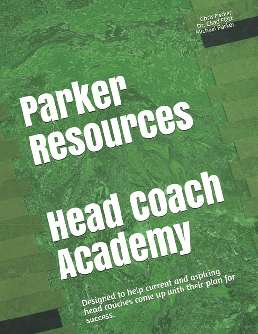 Parker Resources Head Coach Academy: Designed to help current and aspiring Head Coaches come up with their plan for success.