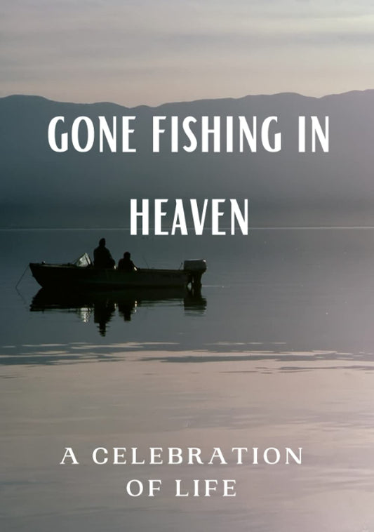 Gone Fishing in Heaven (A Celebration of Life): Hardcover Guestbook for Funeral and Memorial Services (400 Guests) Fishing Boat on a Calm Lake in the Morning Sun - 749