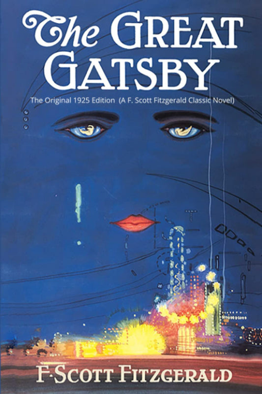 The Great Gatsby: The Original 1925 Edition (A F. Scott Fitzgerald Classic Novel) - 2943