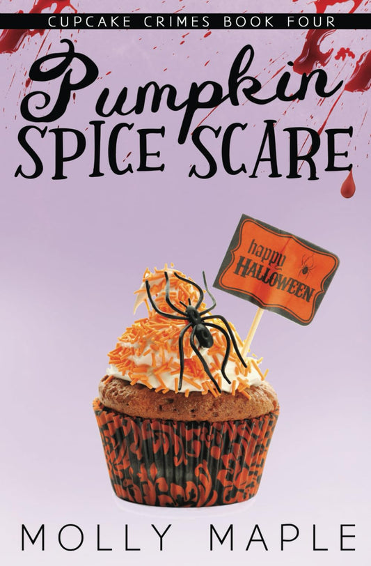 Pumpkin Spice Scare: A Small Town Cupcake Cozy Mystery (Cupcake Crimes Series) - 8365