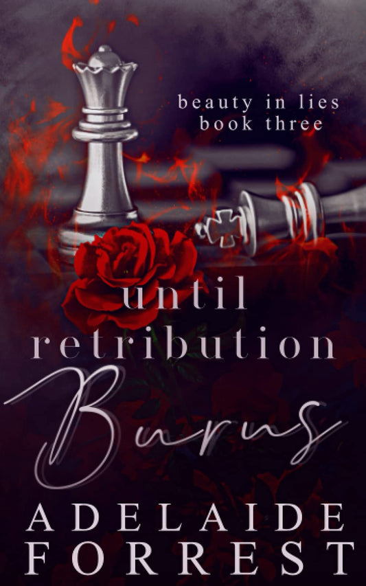 Until Retribution Burns: A Dark Mafia Romance (Beauty in Lies) - 8199