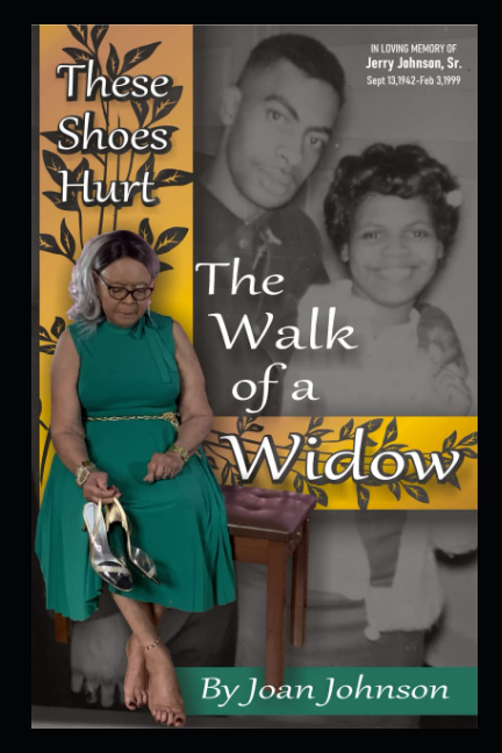 THESE SHOES HURT: The Walk of a Widow