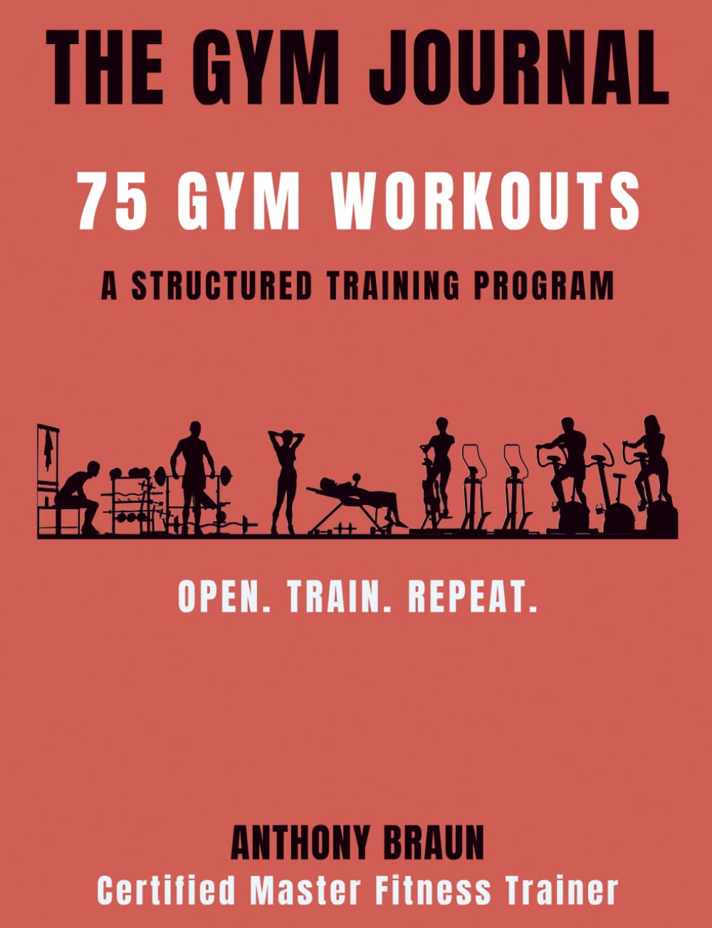 The Gym Journal: 75 Gym Workouts