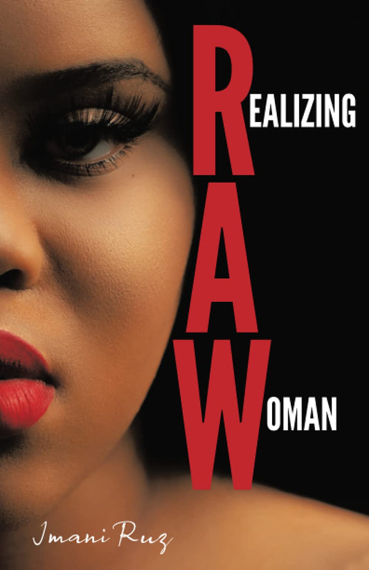 R.A.W: Realizing a Woman