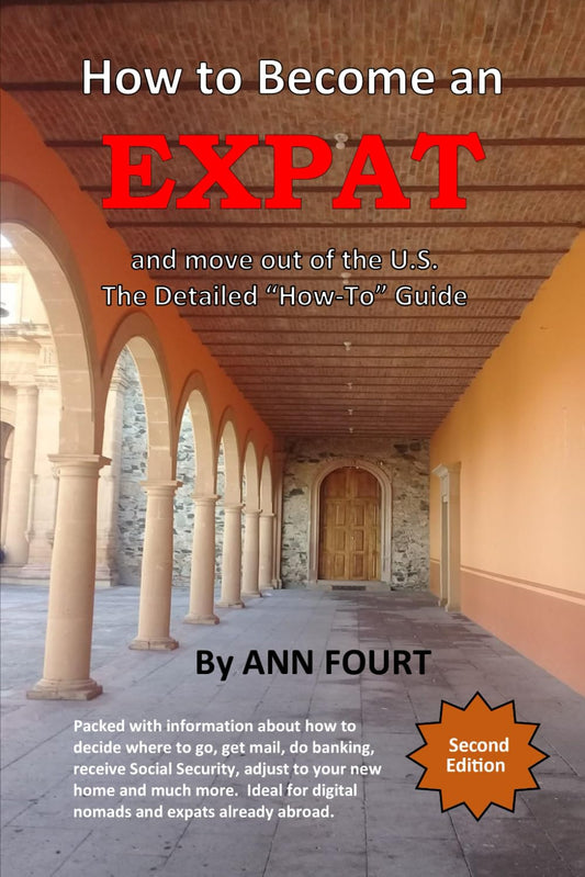 How to Become an Expat: and move out of the U.S.: the Detailed "How-To" Guide ("For Expats") - 7917