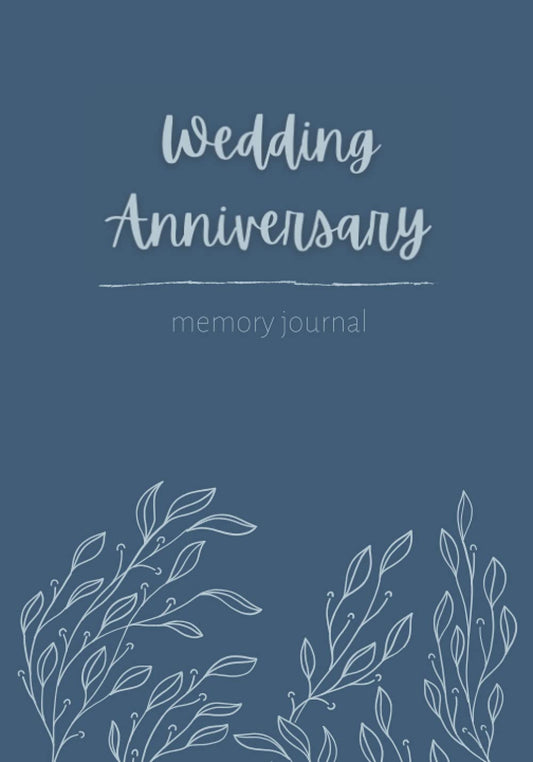 Wedding Anniversary Memory Journal: Document Anniversaries from the 1st to the 30th Year | Unique Couple Bridal Shower Engagement Gifts - 8200