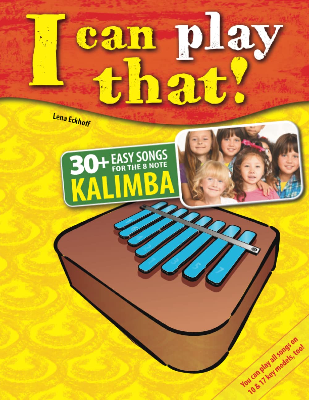 I can play that!: 30+ Easy Songs for the 8 key kalimba - 3974