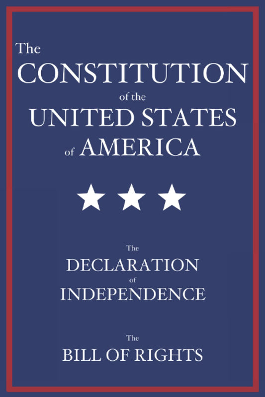 The Constitution of the United States of America: The Declaration of Independence, The Bill of Rights - 1676