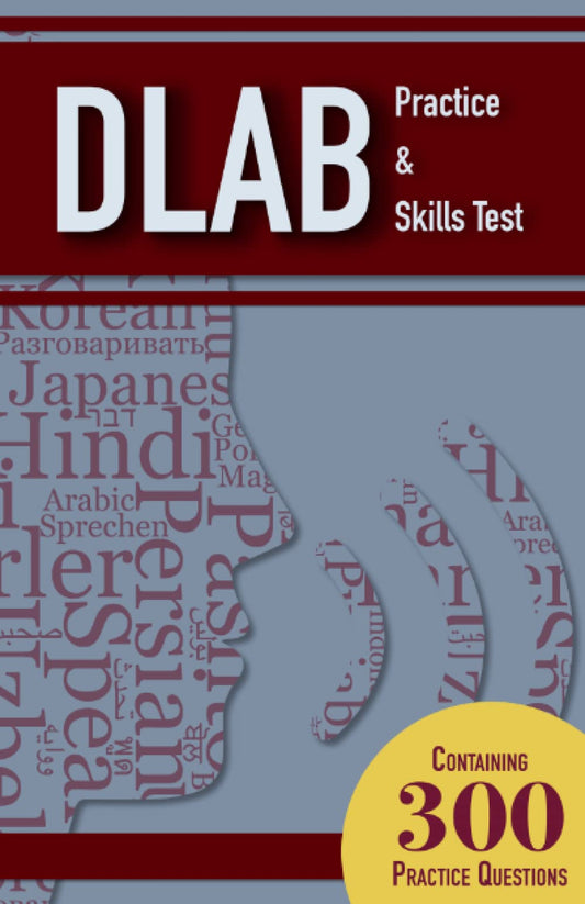DLAB Practice and Skills Test Study Guide: 300 DLAB Practice Questions with Explanations - 2722