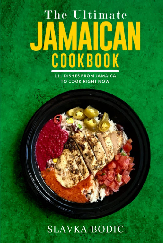 The Ultimate Jamaican Cookbook: 111 Dishes From Jamaica To Cook Right Now (World Cuisines) - 7688