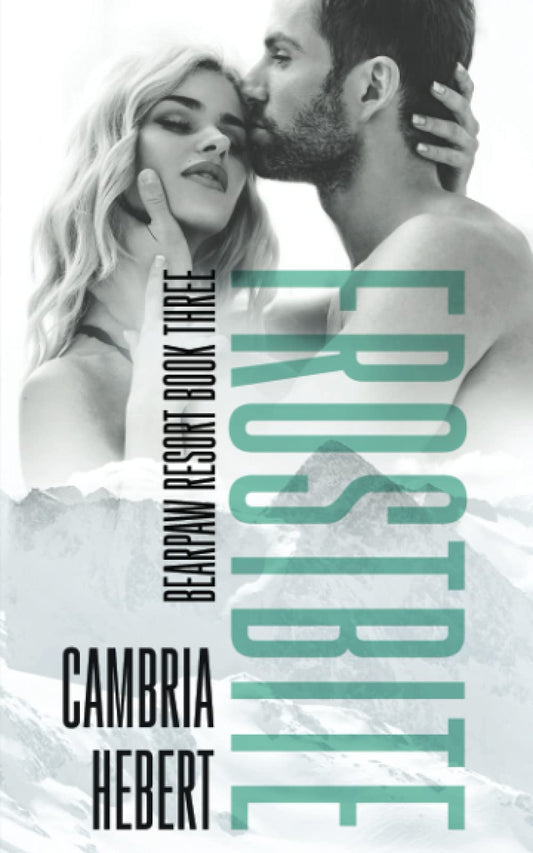 Frostbite: A Thrilling Romantic Suspense Sports Romance (BearPaw Resort Book Three)