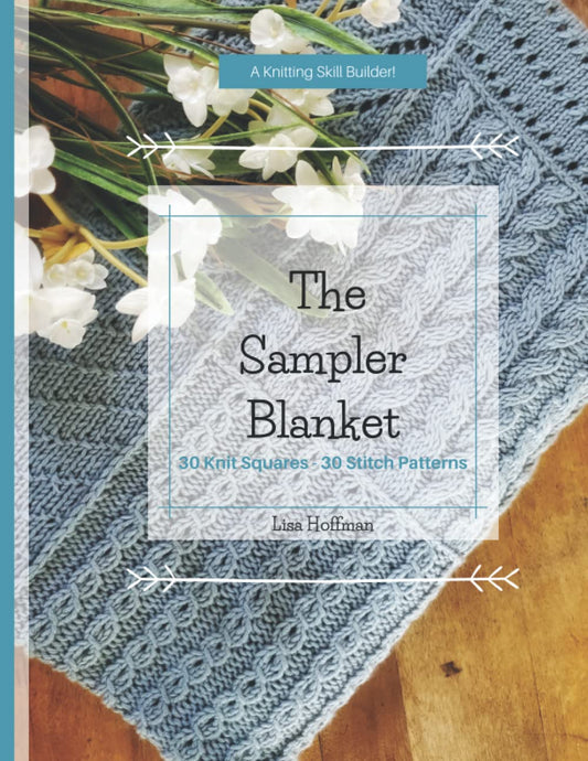 The Sampler Blanket: 30 Knit Squares - 30 Stitch Patterns - 6851