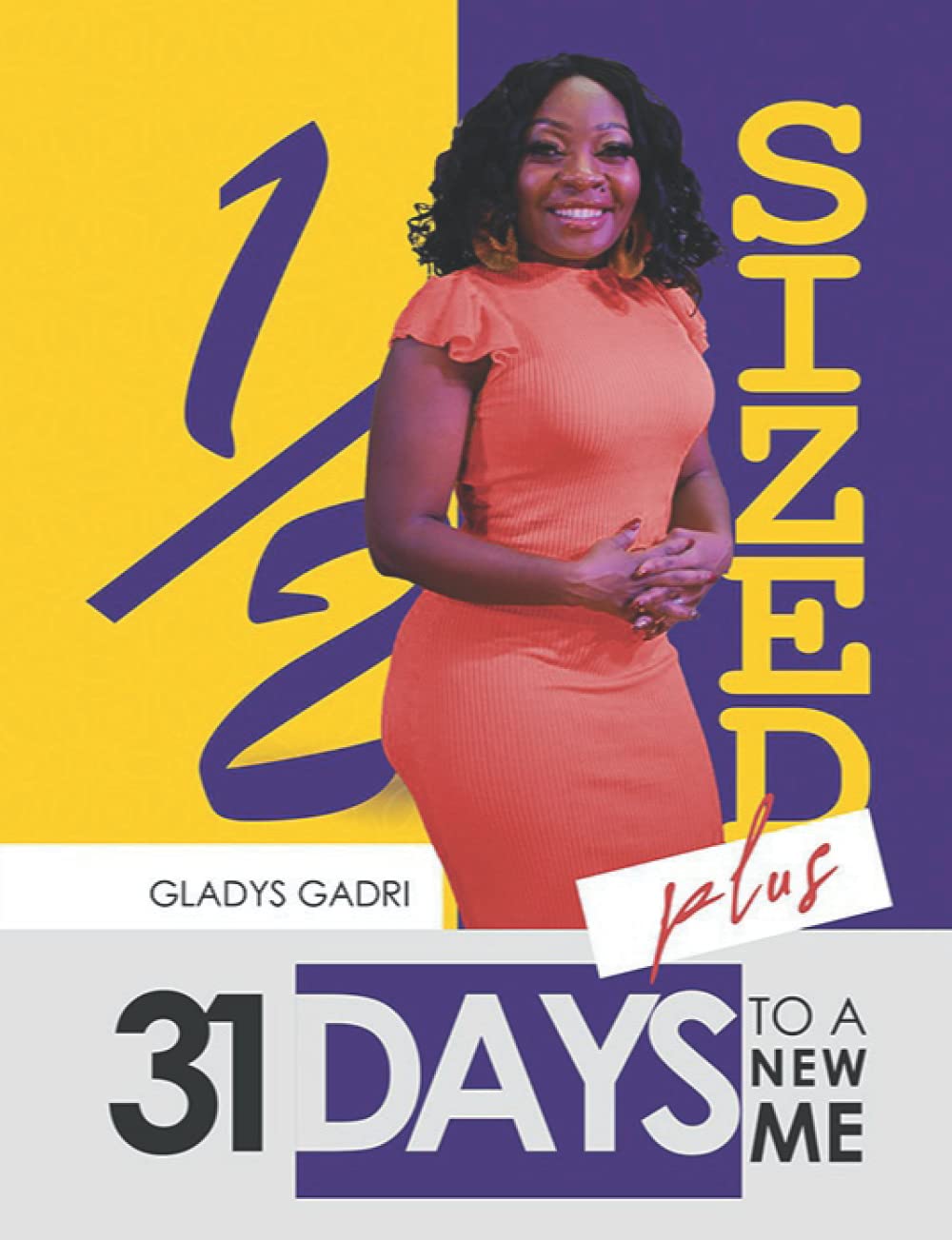 HALF SIZED plus: 31 DAYS to a NEW ME: A Daily Nutrition and Exercise Journal to Help You Become the Best Version of Yourself, (31 Days Meal and Activity Tracker)