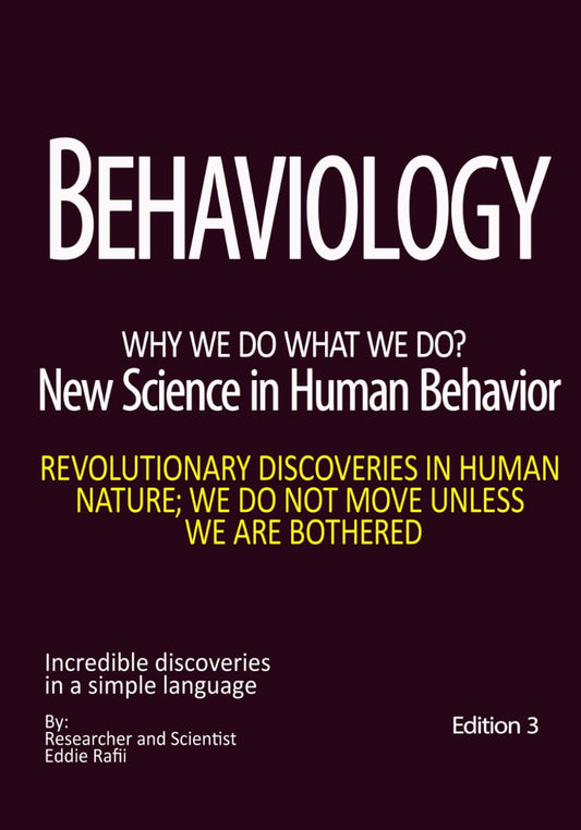 Behaviology, New science of human behavior: Recent discoveries in human behavior and psychology. Advanced Psychology. Analysis of human behaviors. ... tolerance. Best psychology book. Edition 3