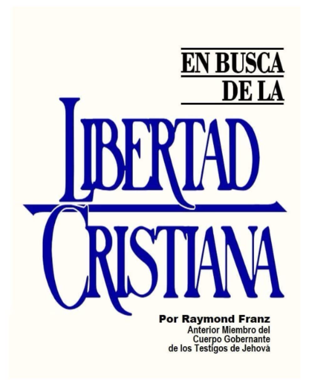 En Busca de la Libertad Cristiana: Segunda Edicion (Spanish Edition)