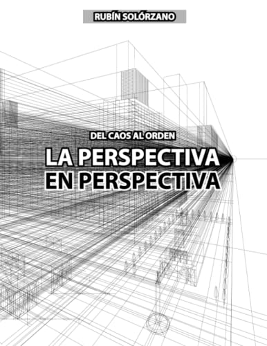 Del caos al orden. La perspectiva en perspectiva (Spanish Edition) - 8513