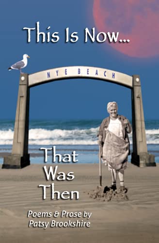 This is Now... That was Then: Poems & Prose - 4240