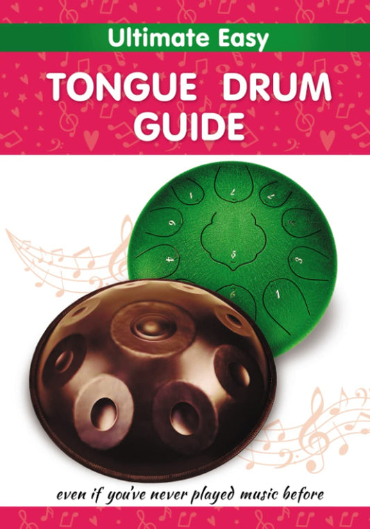 Ultimate Easy Tongue Drum Guide: Even if you've never played music before (Quick Start Tongue Drum: Play Without Notes, No Experience Needed) - 1333