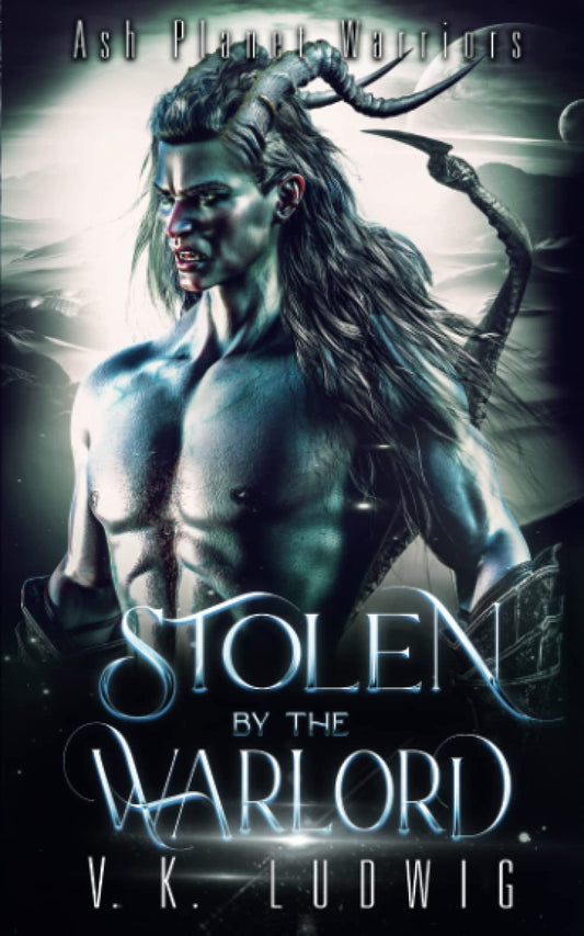 Stolen by the Warlord: A Sci-Fi Alien Warrior Romance (Ash Planet Warriors)