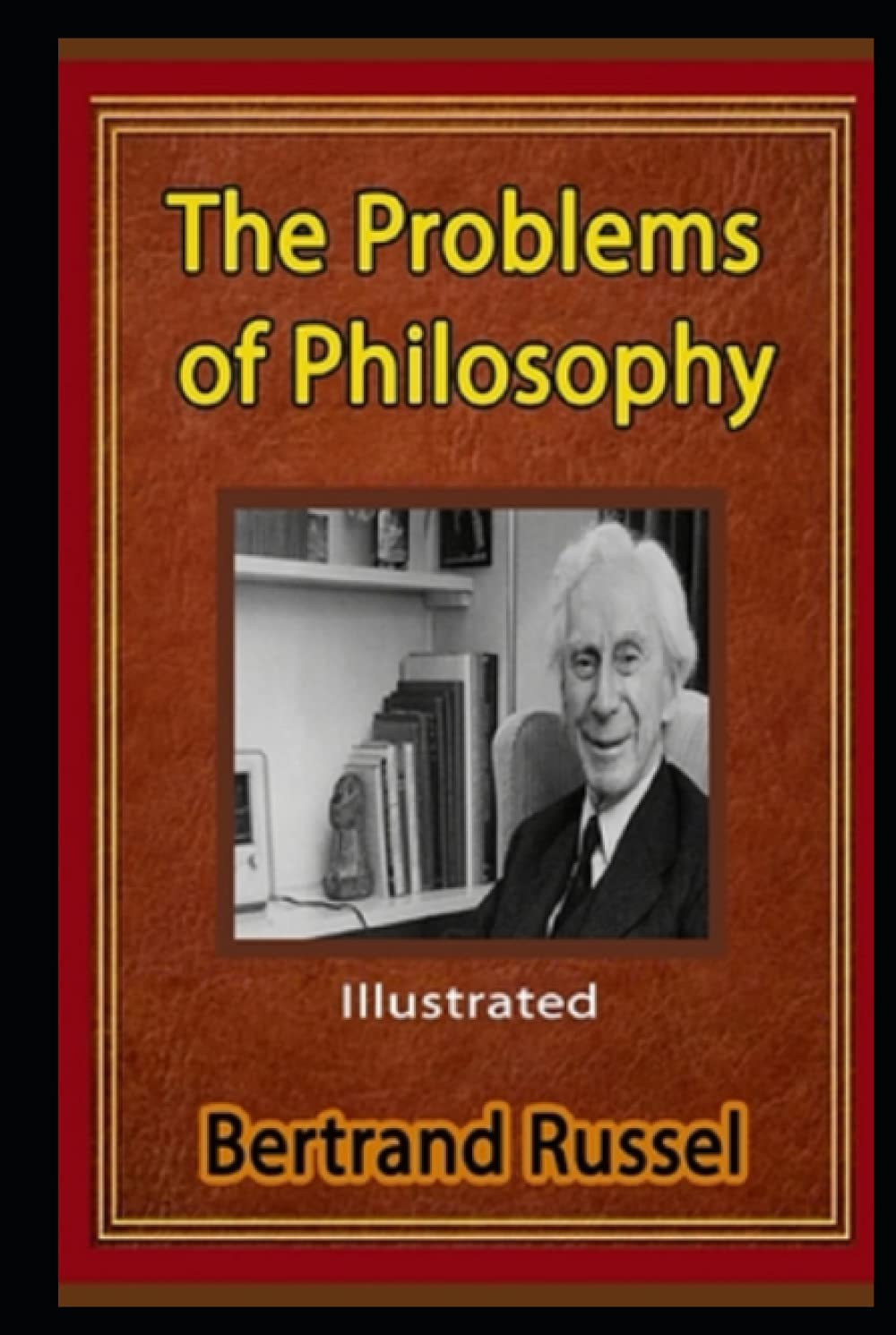The Problems of Philosophy Illustrated - 9317