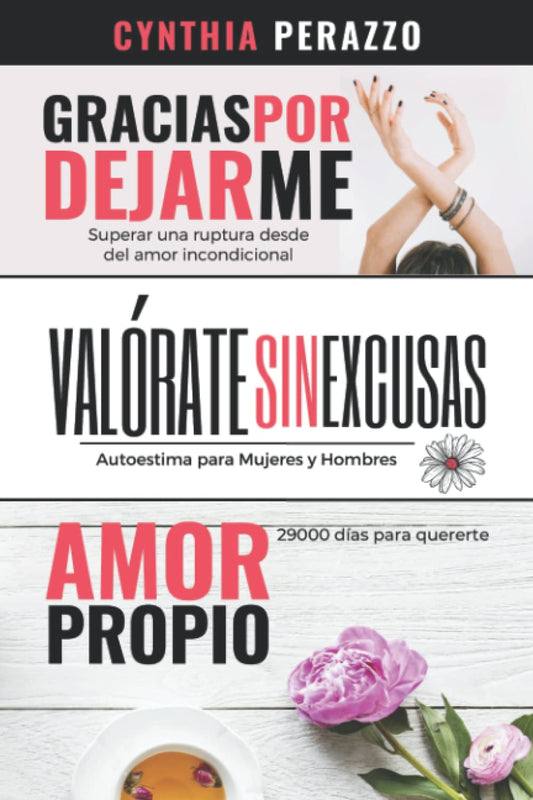 3 en 1 Libros de Amor propio y Cómo superar una ruptura amorosa: Gracias por dejarme | Valórate | Amor Propio (Spanish Edition)