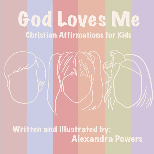 God Loves Me: Christian Affirmations for Kids - 550