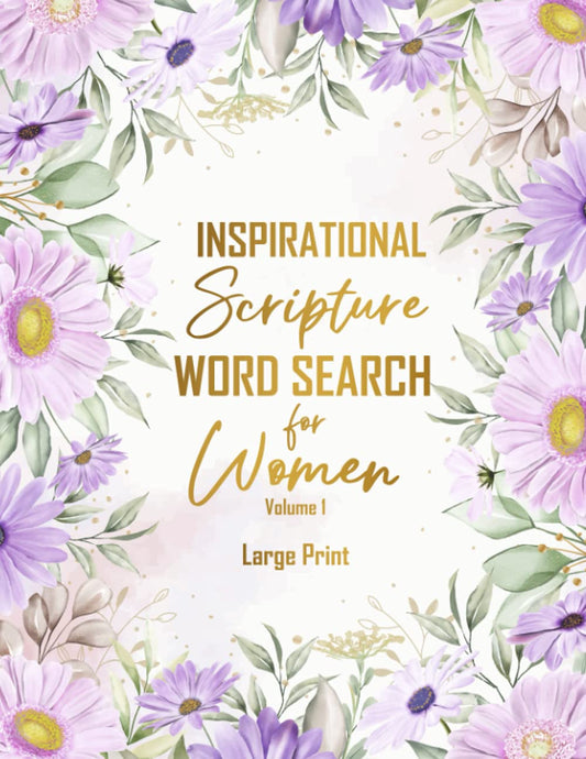 Inspirational Scripture Word Search Large Print For Women Volume 1: A Puzzle Book With Encouraging Bible Verses - Christian Gifts For Women - 3201
