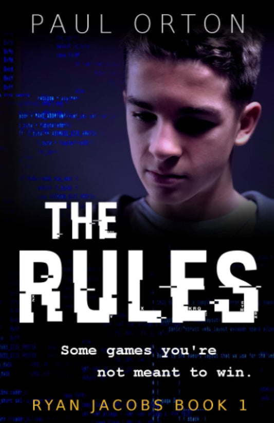 The Rules: A thriller for boys aged 13-15 (Ryan Jacobs) - 6213