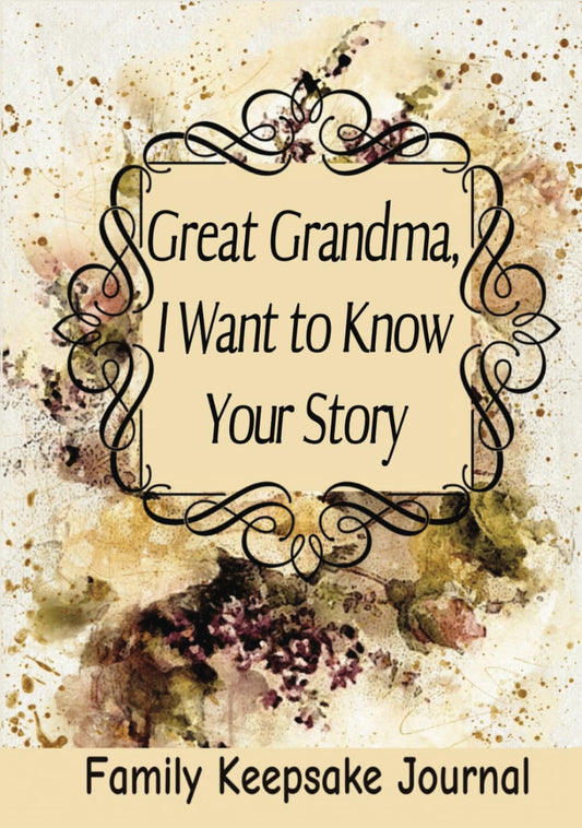 Great Grandma, I Want to Know Your Story: 7" x 10" Grandparent Keepsake Guided Journal and Memory Book for Great Grandmothers to Share their Life ... with their Great Grandchildren (100 Pages) - 4445