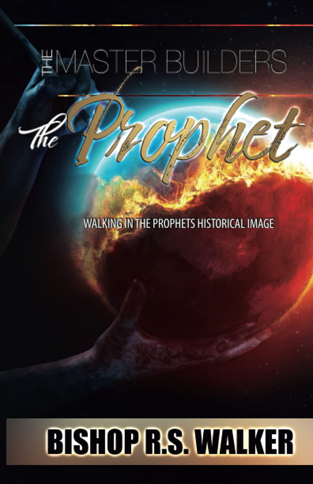 Master Builders: The Prophet