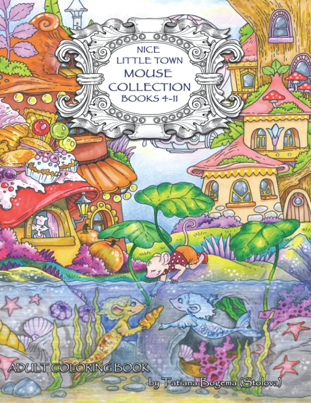 Nice little town mouse collection (books 4-11): Adult Coloring Book. All mouse town series. Stress relieving designs. - 7470