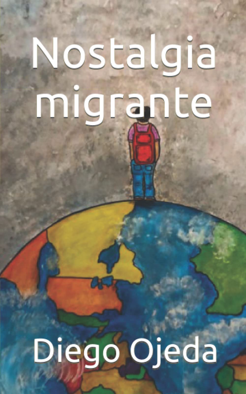 Nostalgia migrante (Spanish Edition)
