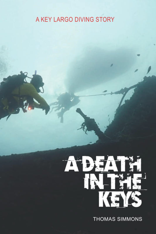 A Death in the Keys: A Key Largo Diving Story (Davey Jones Series:) - 8700