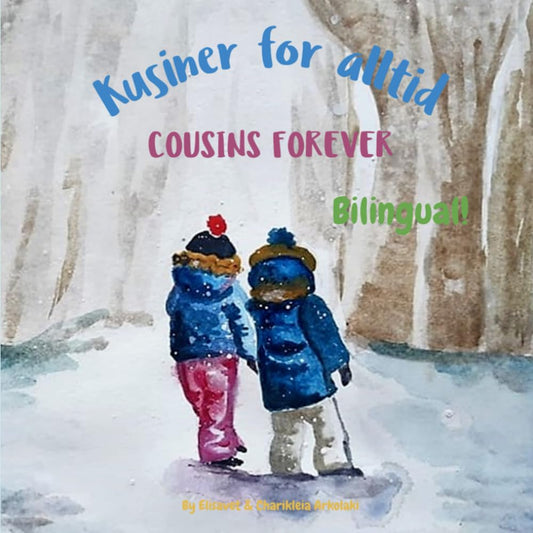Cousins Forever - Kusiner for alltid: A bilingual book for kids learning Norwegian (English Norwegian edition) (Norwegian Bilingual Books - Fostering Creativity in Kids) - 5395