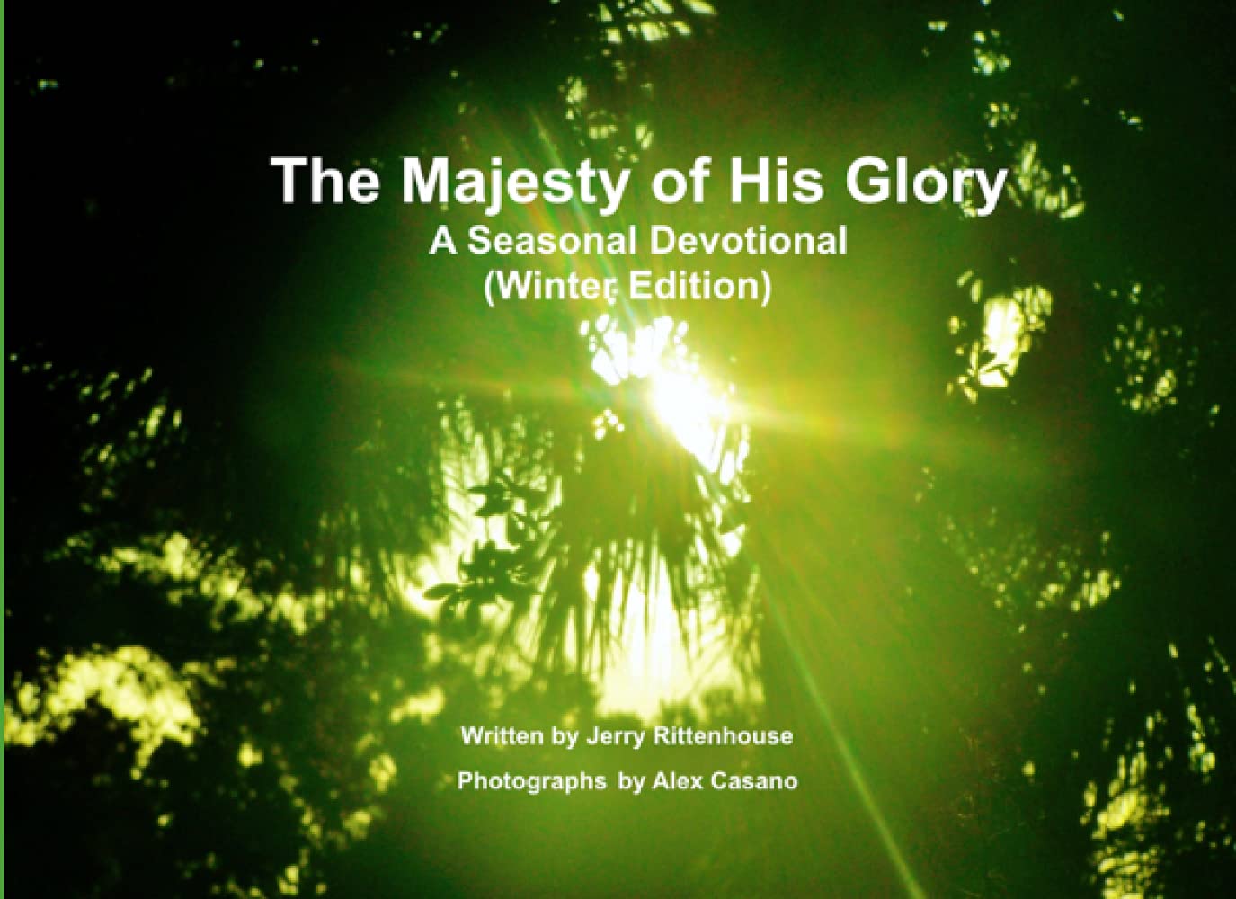 The Majesty of His Glory: A Seasonal Devotional (Winter Edition)