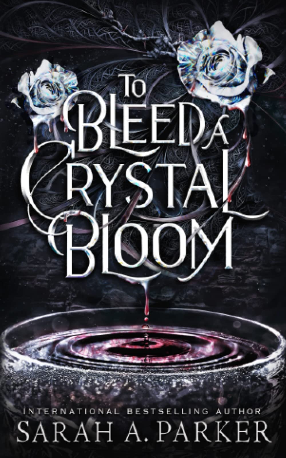 To Bleed a Crystal Bloom - 258